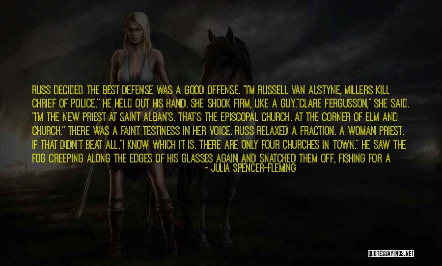 Something Happened In My Town Quotes By Julia Spencer-Fleming Something Happened In My Town Quotes By Julia Spencer-Fleming