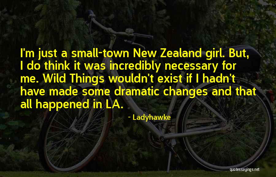 Something Happened In My Town Quotes By Ladyhawke Something Happened In My Town Quotes By Ladyhawke