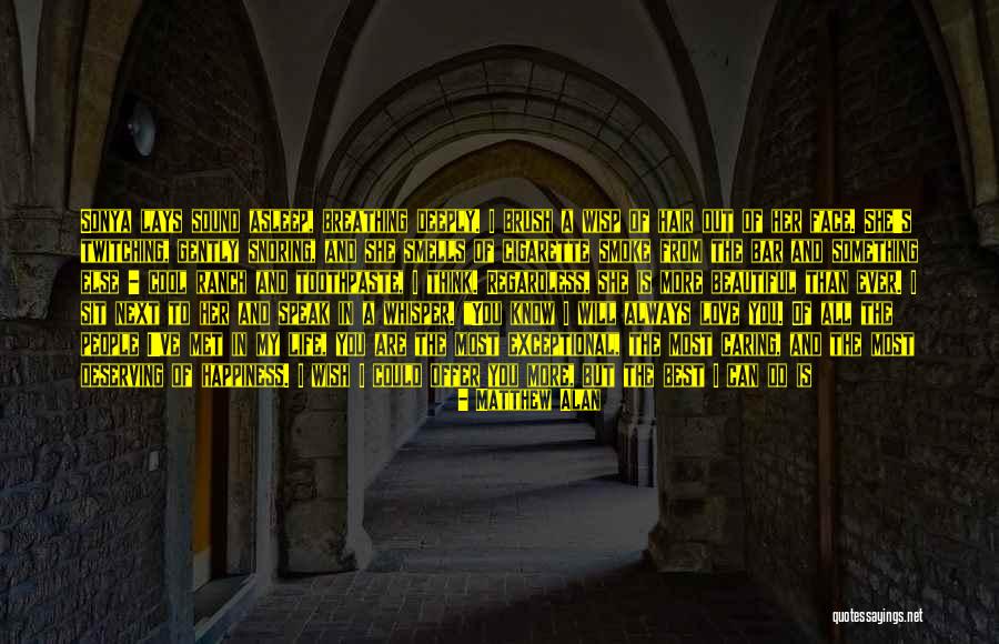 Something Happened In My Town Quotes By Matthew Alan Something Happened In My Town Quotes By Matthew Alan