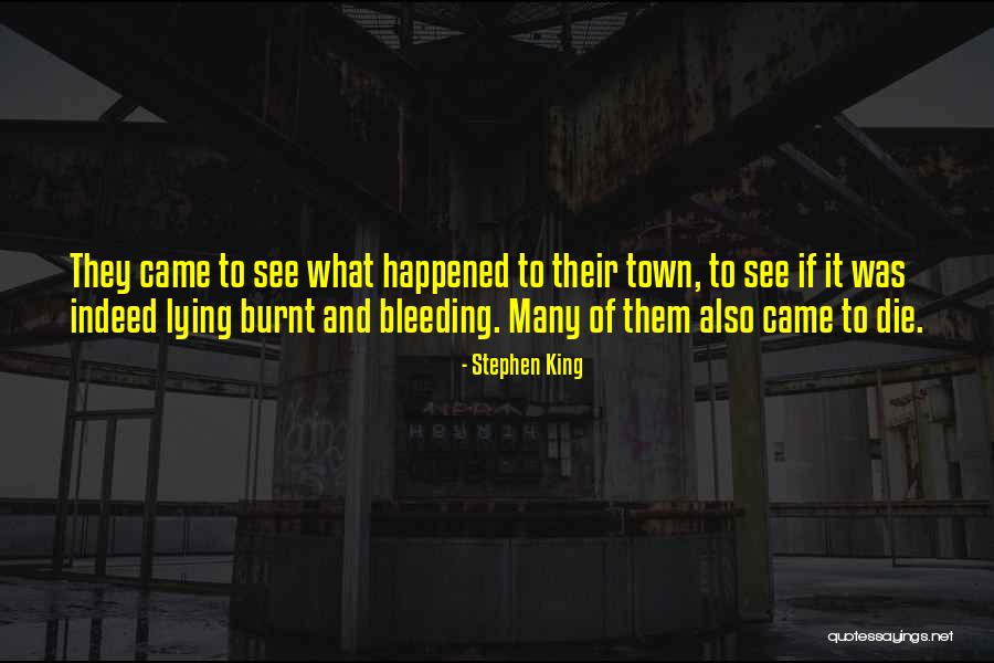 Something Happened In My Town Quotes By Stephen King Something Happened In My Town Quotes By Stephen King