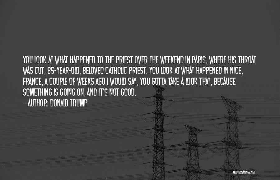 Something Happened Quotes By Donald Trump