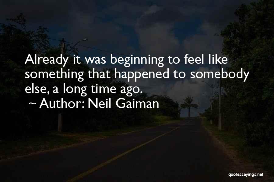 Something Happened Quotes By Neil Gaiman