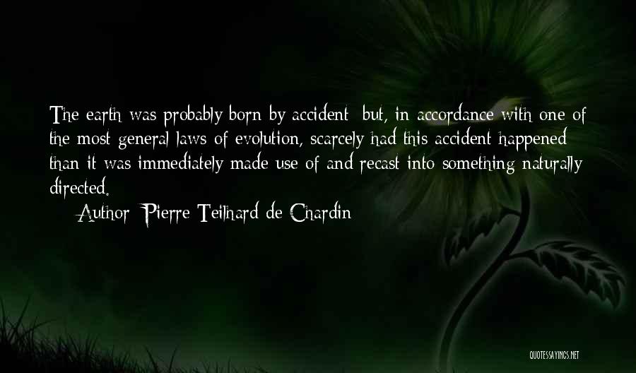 Something Happened Quotes By Pierre Teilhard De Chardin
