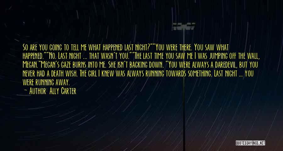 Something Happened To Me Quotes By Ally Carter