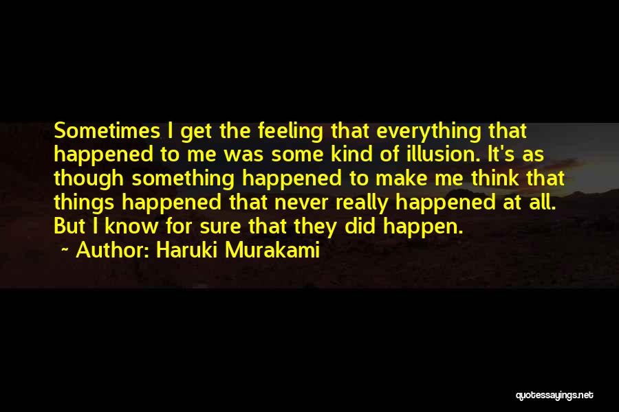 Something Happened To Me Quotes By Haruki Murakami