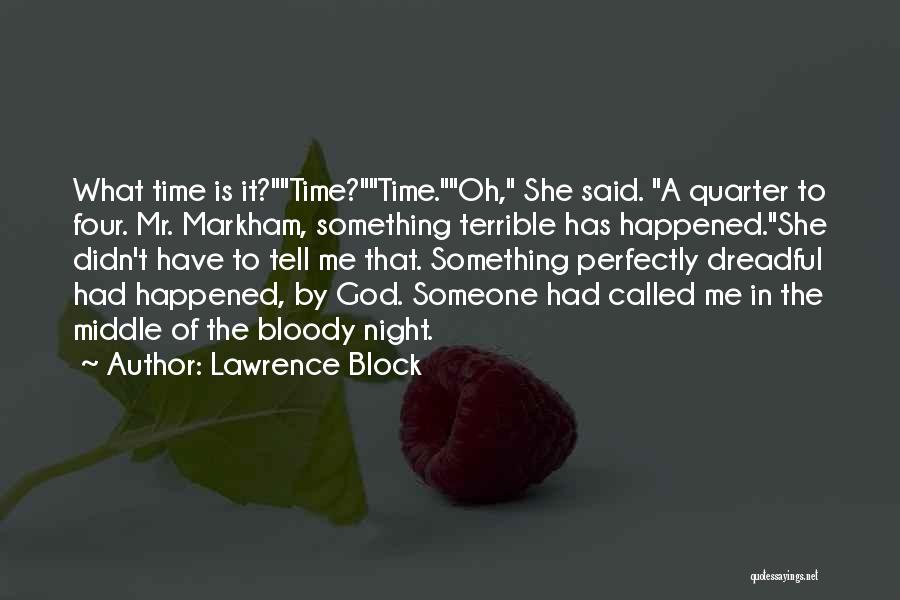 Something Happened To Me Quotes By Lawrence Block