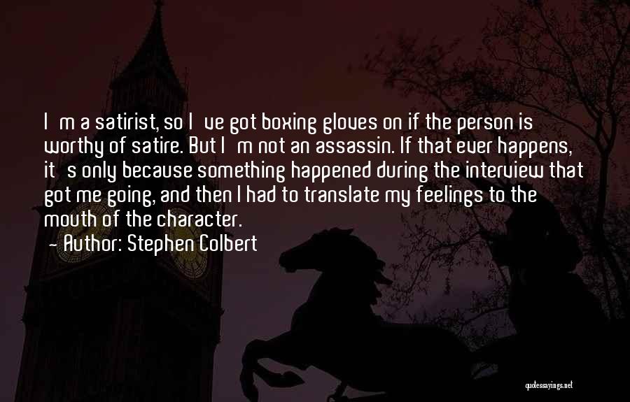 Something Happened To Me Quotes By Stephen Colbert