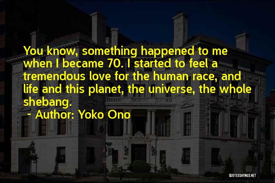 Something Happened To Me Quotes By Yoko Ono