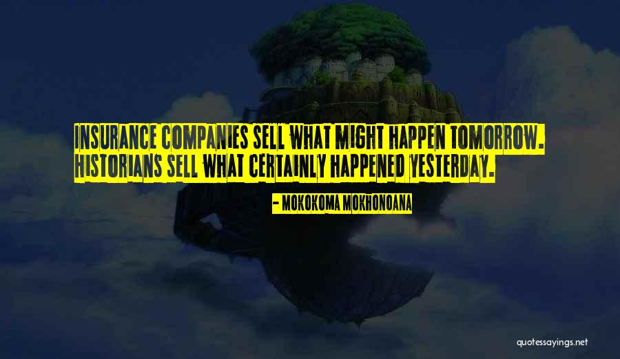 Something Happened To Me Yesterday Quotes By Mokokoma Mokhonoana Something Happened To Me Yesterday Quotes By Mokokoma Mokhonoana
