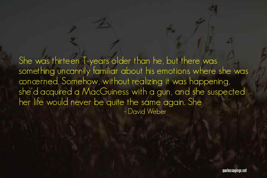 Something Happening Again Quotes By David Weber Something Happening Again Quotes By David Weber
