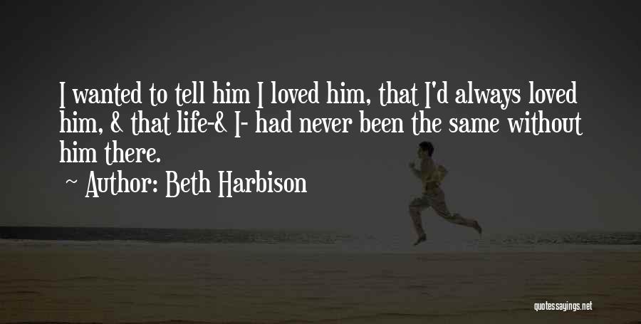 Something I Always Wanted To Tell You Quotes By Beth Harbison