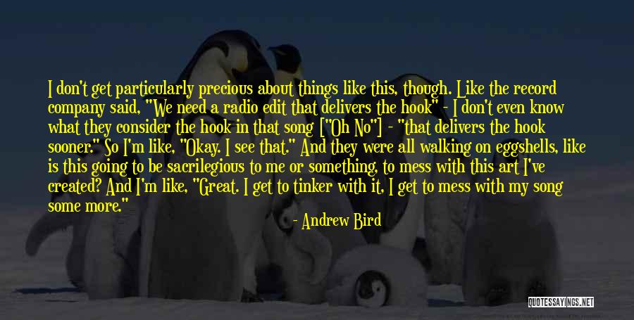 Something I Don't Know Quotes By Andrew Bird Something I Don't Know Quotes By Andrew Bird