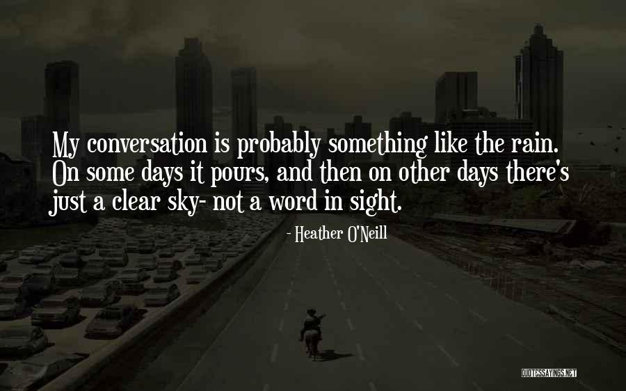 Something In The Rain Quotes By Heather O'Neill Something In The Rain Quotes By Heather O'Neill