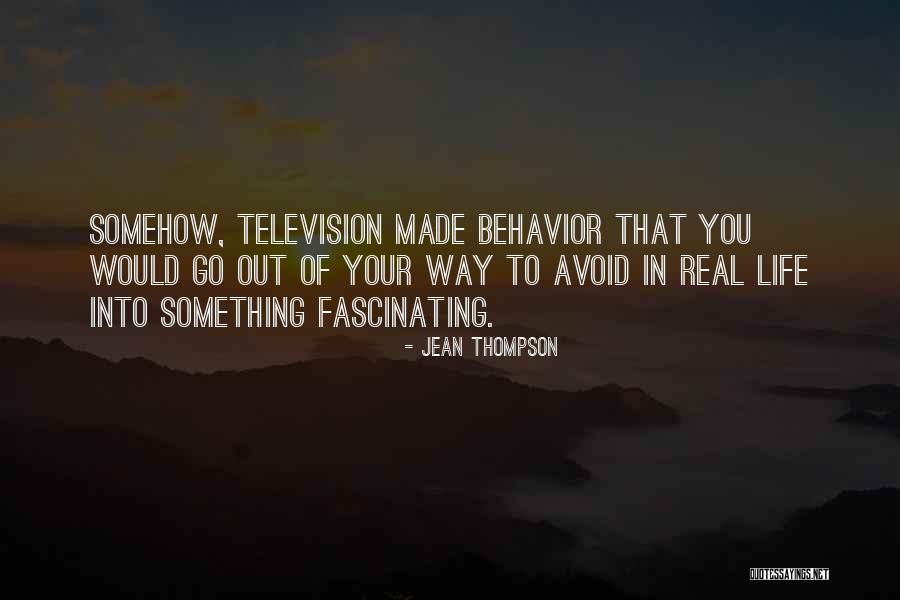Something In Your Life Quotes By Jean Thompson Something In Your Life Quotes By Jean Thompson