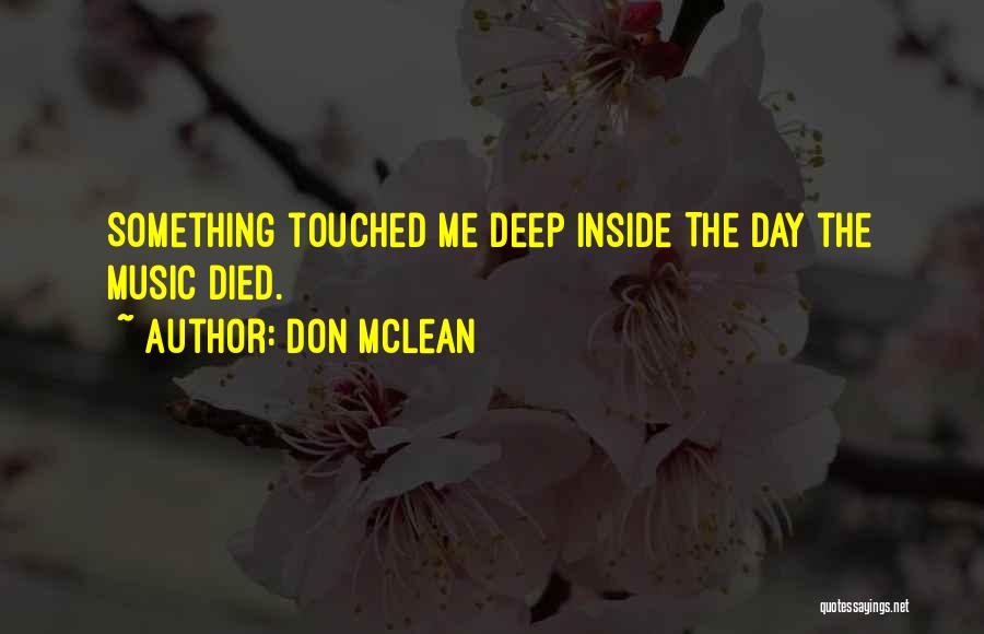 Something Inside Me Died Quotes By Don McLean