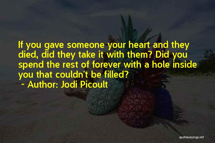 Something Inside Me Died Quotes By Jodi Picoult