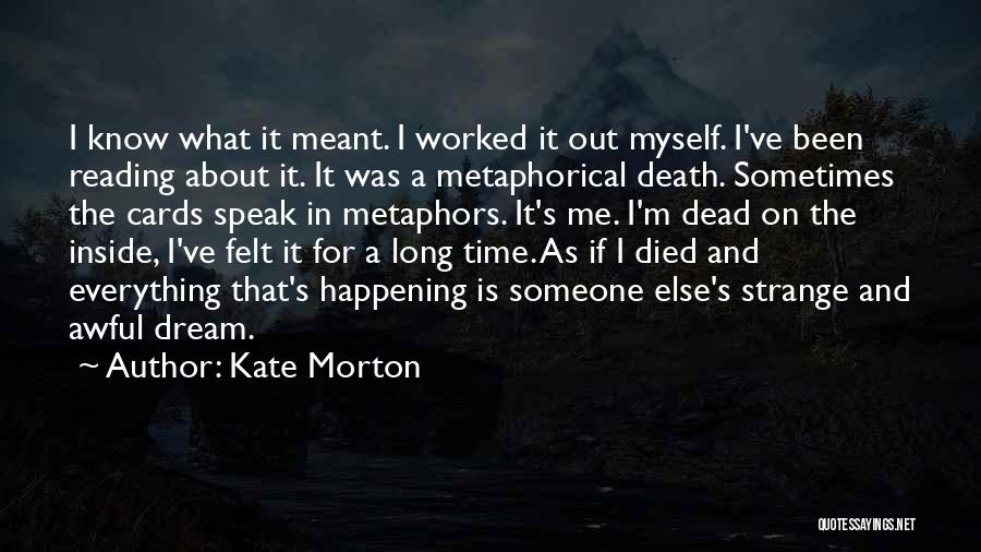 Something Inside Me Died Quotes By Kate Morton