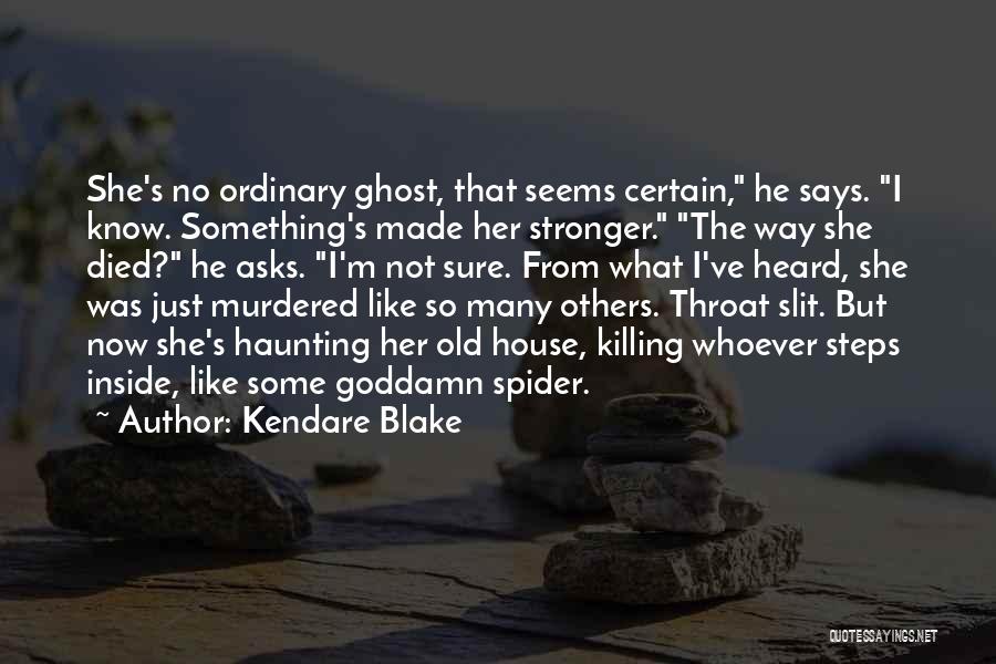 Something Inside Me Died Quotes By Kendare Blake