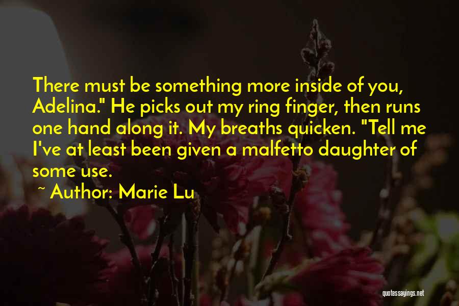 Something Inside Me Quotes By Marie Lu