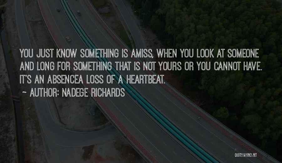 Something Is Amiss Quotes By Nadege Richards