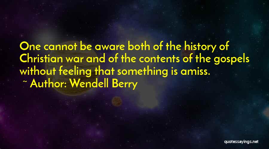 Something Is Amiss Quotes By Wendell Berry