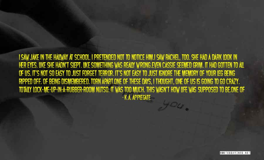 Something Is Going Wrong Quotes By K.A. Applegate Something Is Going Wrong Quotes By K.A. Applegate