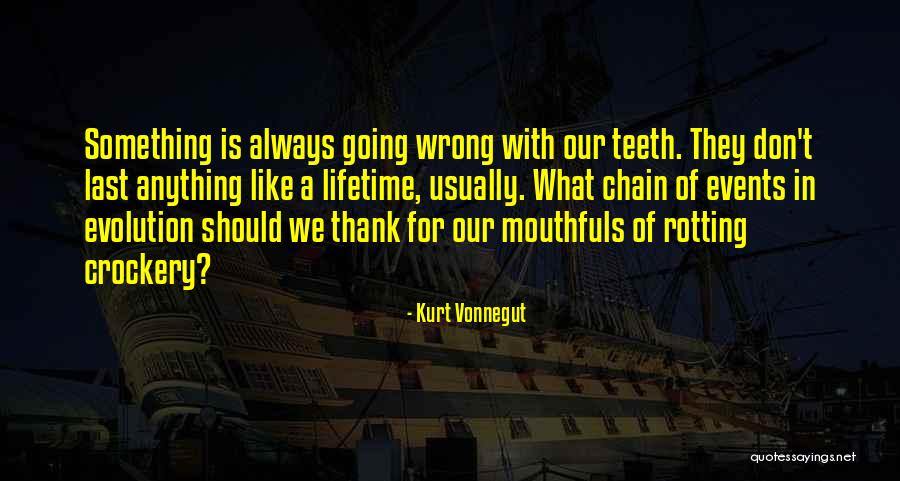 Something Is Going Wrong Quotes By Kurt Vonnegut Something Is Going Wrong Quotes By Kurt Vonnegut