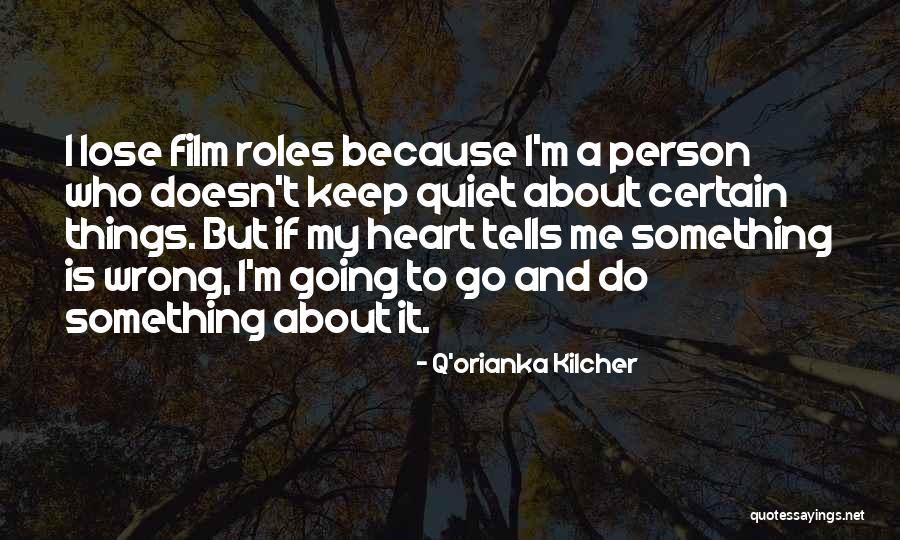 Something Is Going Wrong Quotes By Q'orianka Kilcher Something Is Going Wrong Quotes By Q'orianka Kilcher