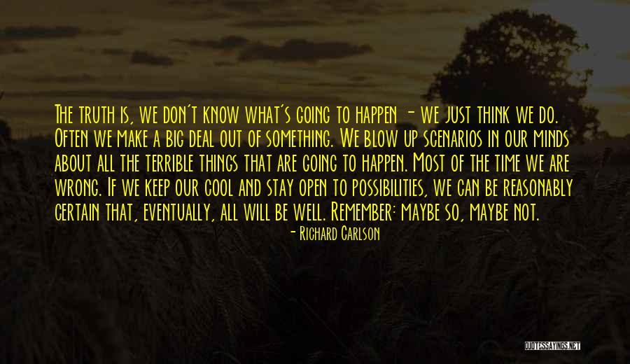 Something Is Going Wrong Quotes By Richard Carlson Something Is Going Wrong Quotes By Richard Carlson