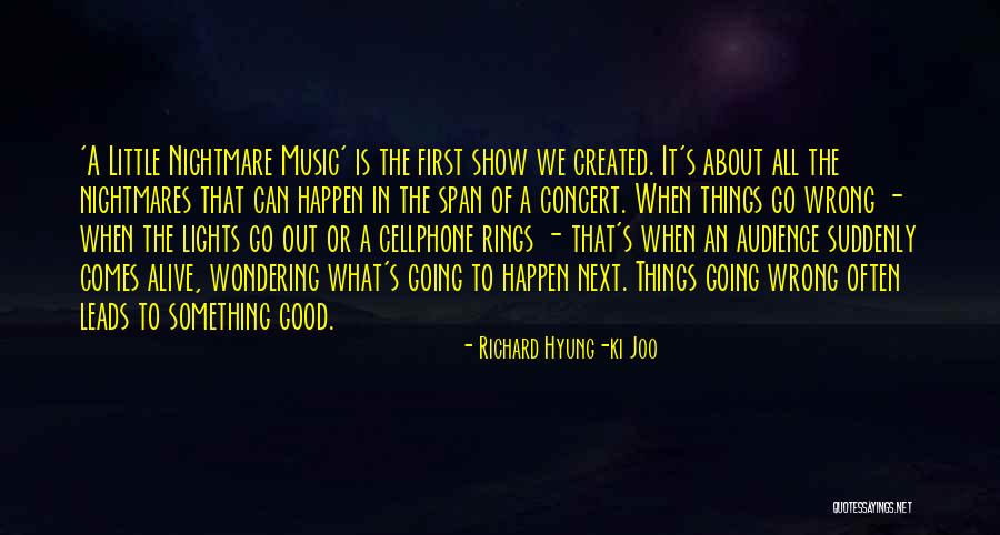 Something Is Going Wrong Quotes By Richard Hyung-ki Joo Something Is Going Wrong Quotes By Richard Hyung-ki Joo