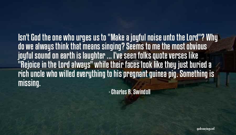 Something Is Missing Quotes By Charles R. Swindoll Something Is Missing Quotes By Charles R. Swindoll