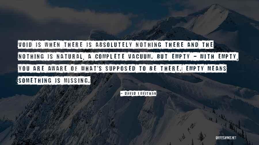 Something Is Missing Quotes By David Levithan Something Is Missing Quotes By David Levithan