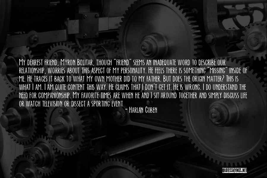 Something Is Missing Quotes By Harlan Coben Something Is Missing Quotes By Harlan Coben