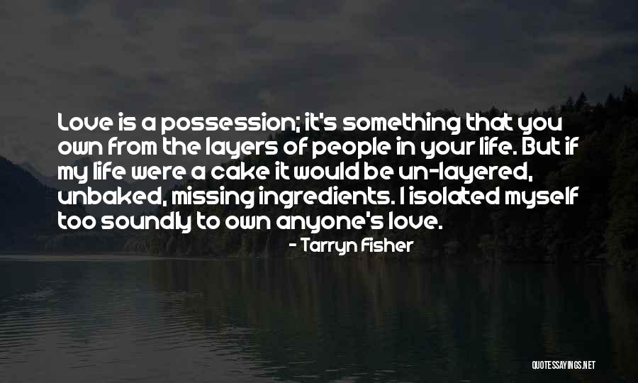 Something Is Missing Quotes By Tarryn Fisher Something Is Missing Quotes By Tarryn Fisher