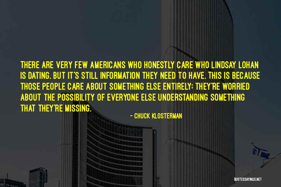 Something Is Still Missing Quotes By Chuck Klosterman