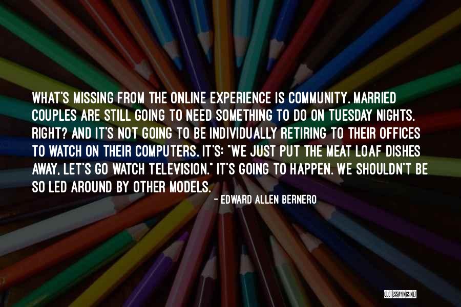 Something Is Still Missing Quotes By Edward Allen Bernero Something Is Still Missing Quotes By Edward Allen Bernero