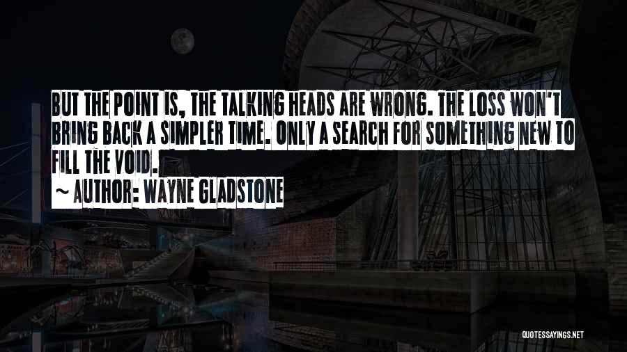 Something Is Wrong Quotes By Wayne Gladstone