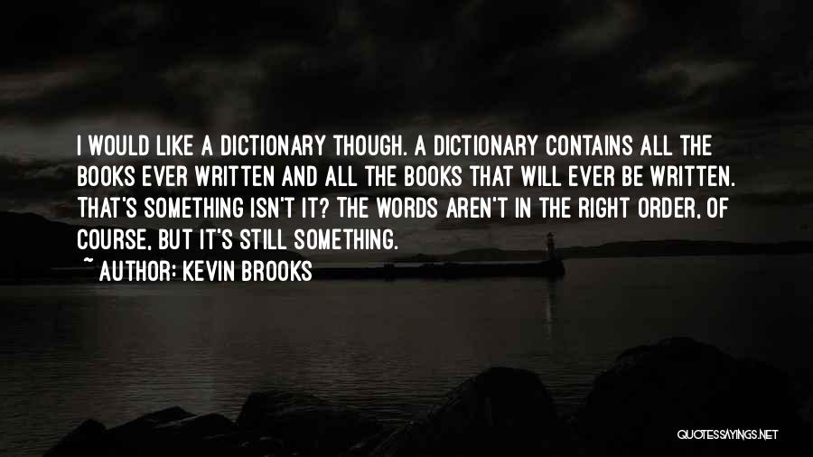 Something Isn't Right Quotes By Kevin Brooks