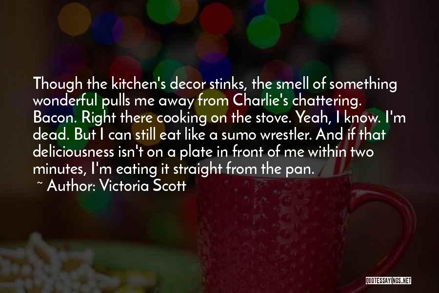 Something Isn't Right Quotes By Victoria Scott