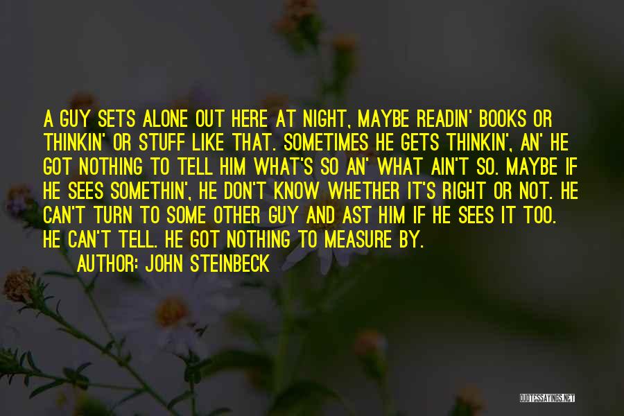 Something Just Ain't Right Quotes By John Steinbeck