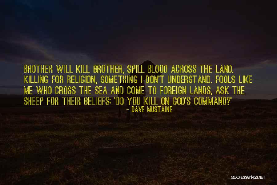 Something Killing Me Quotes By Dave Mustaine