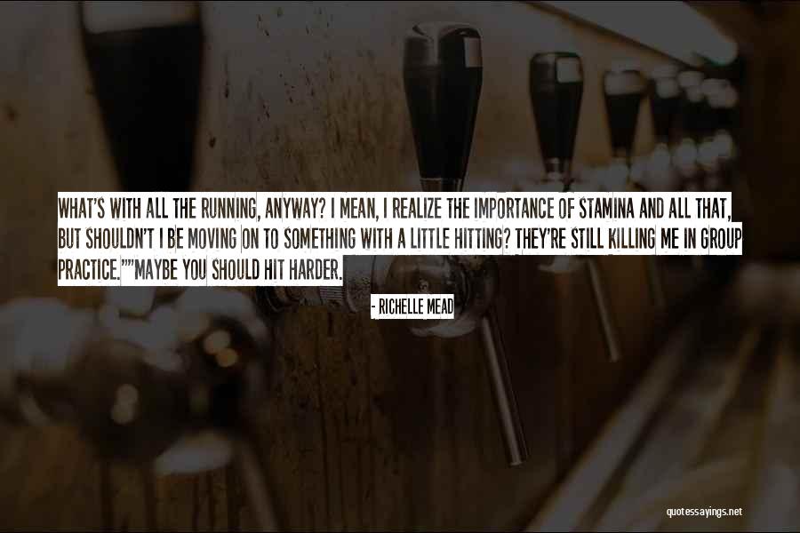 Something Killing Me Quotes By Richelle Mead