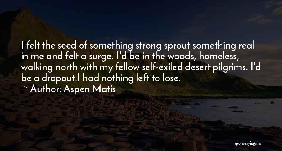Something Left Quotes By Aspen Matis