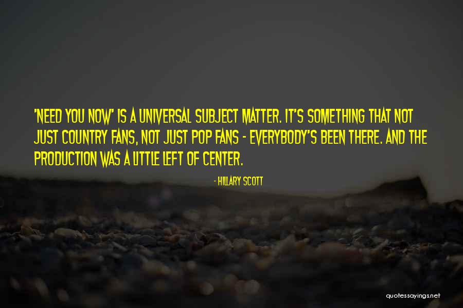 Something Left Quotes By Hillary Scott Something Left Quotes By Hillary Scott