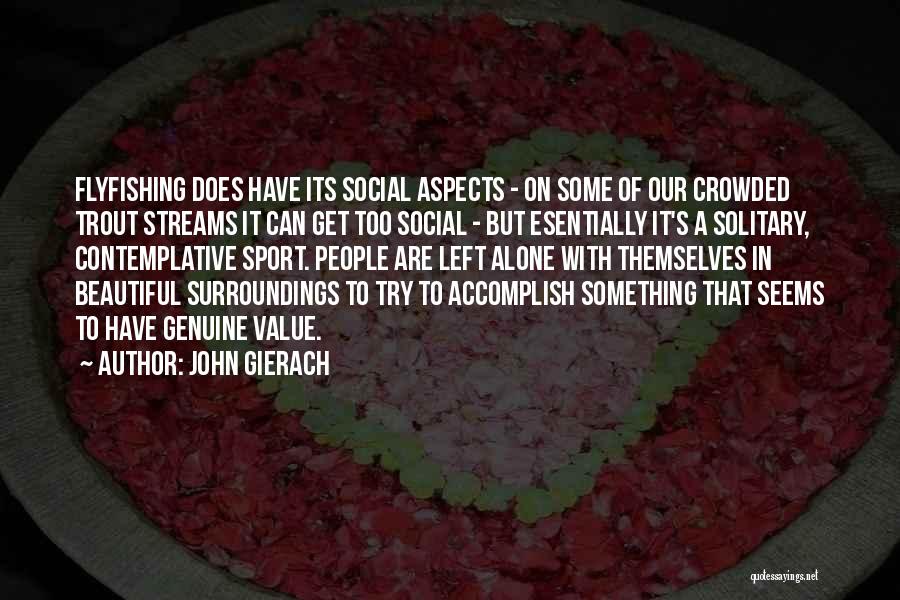 Something Left Quotes By John Gierach