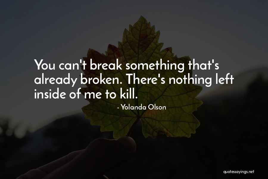 Something Left Quotes By Yolanda Olson