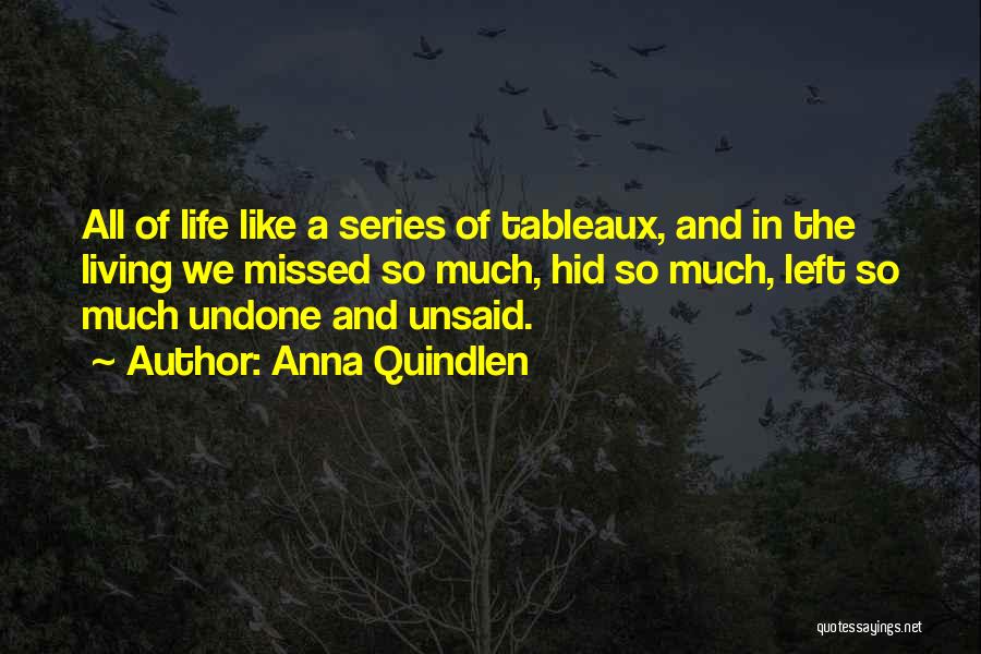 Something Left Unsaid Quotes By Anna Quindlen