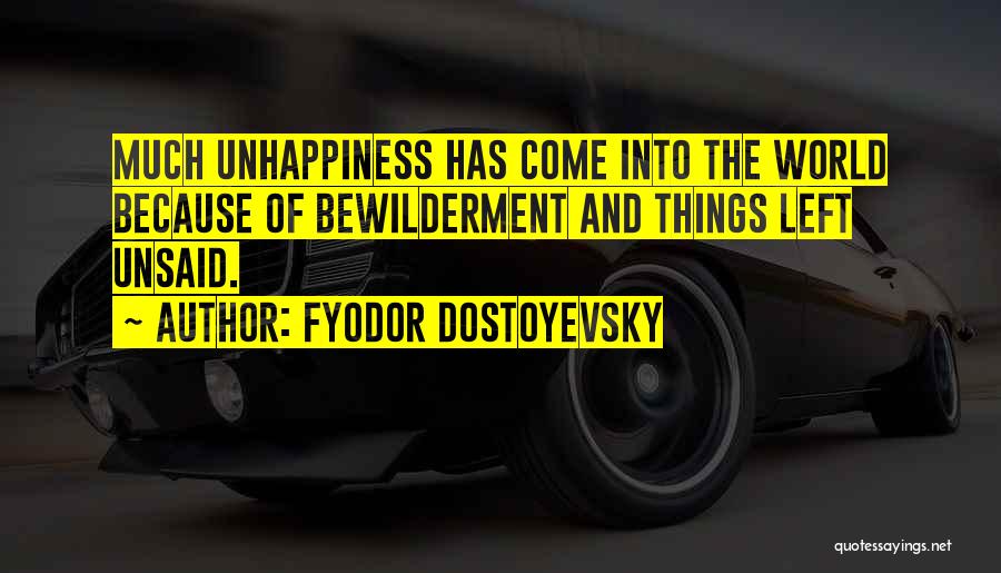 Something Left Unsaid Quotes By Fyodor Dostoyevsky