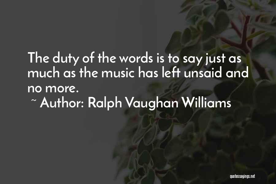 Something Left Unsaid Quotes By Ralph Vaughan Williams