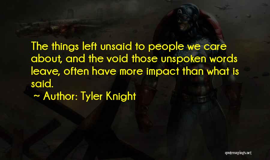 Something Left Unsaid Quotes By Tyler Knight